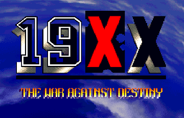 19XX: The War Against Destiny